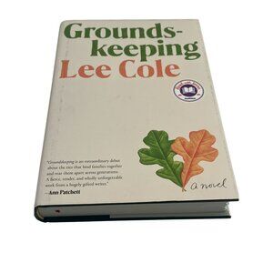 Groundskeeping by Lee Cole Hardcover Literary Fiction Novel